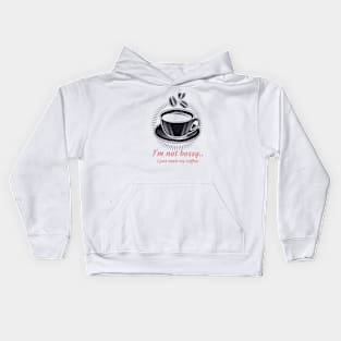 I'm not bossy; I just need my coffee! Kids Hoodie